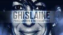 Ghislaine, Prince Andrew And The Paedophile