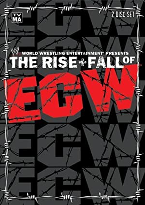 The Rise & Fall Of Ecw