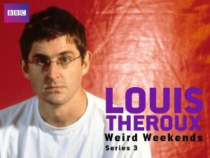 Louis Theroux's Weird Weekends: Season 3