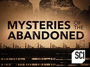 Mysteries Of The Abandoned: Season 4