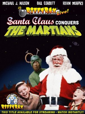 Rifftrax Live: Santa Claus Conquers The Martians