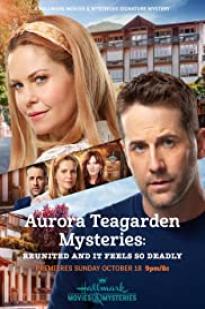 Aurora Teagarden Mysteries: Reunited And It Feels So Deadly